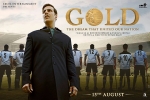 Gold movie, trailers songs, gold hindi movie, Kunal kapoor