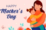 Mother's Day 2024, Mother's Day 2024 breaking updates, mother s day 2024 significance and date, Mothers