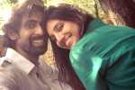 Rana Daggubati girlfriend, Rana Daggubati girlfriend, rana daggubati all set to get engaged, Ranya