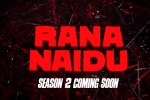 Rana Naidu season 2 updates, Rana Naidu season 2 news, rana naidu season 2 on cards, Rana naidu season 2