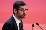 Sundar Pichai, Sundar Pichai, google ceo to meet u s lawmakers amid republican criticism, Web browser