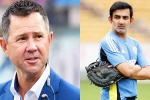 Ricky Ponting Vs Gautam Gambhir updates, Gautam Gambhir, ricky ponting fires back at gautam gambhir, Ricky ponting