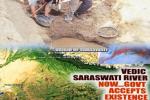 Saraswati river, Upanishads, holy saraswati river sprouts to life after 4 000 years, Sloka